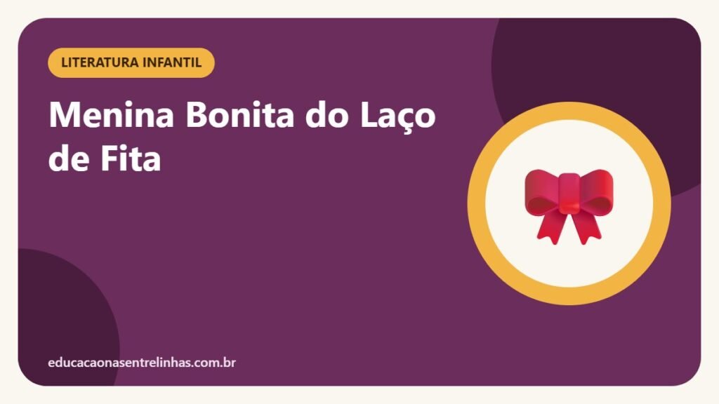 Menina Bonita do Laço de Fita — Literatura infantil