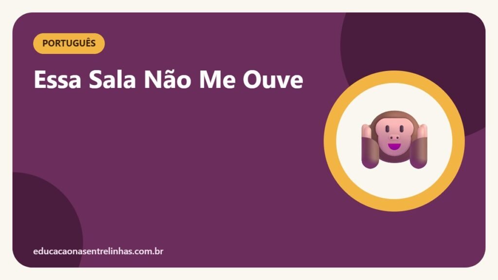 Essa Sala Não Me Ouve — Português