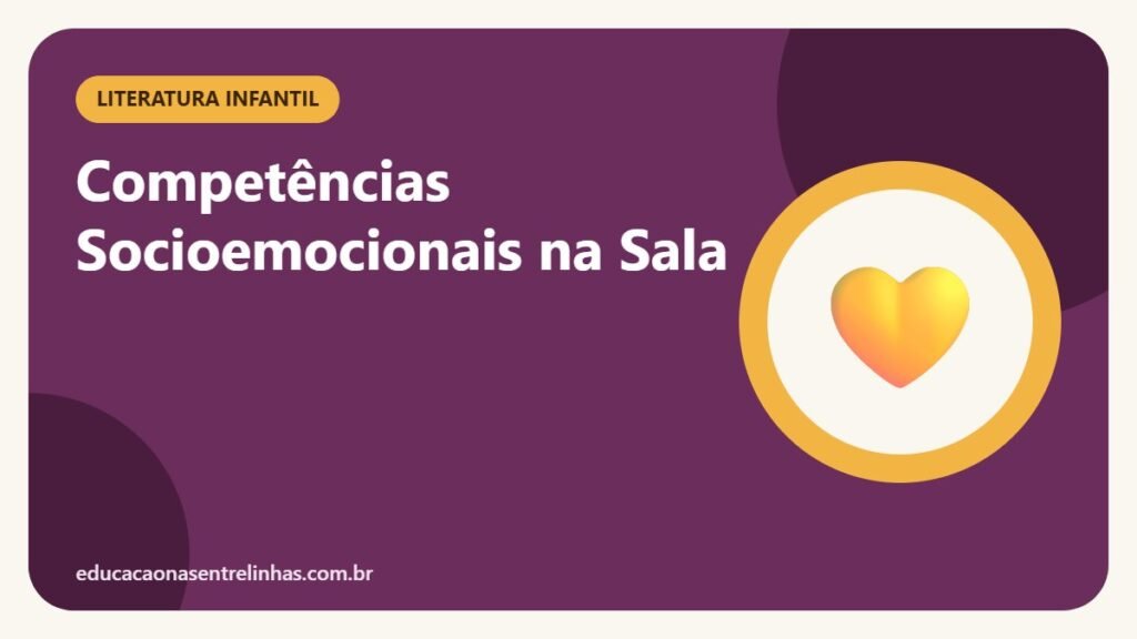 Competências Socioemocionais na Sala — Literatura infantil